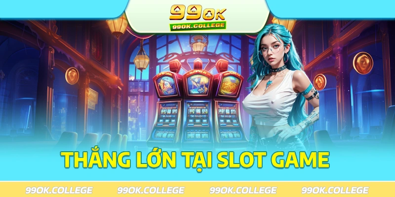 Trúng ngay hàng tỷ đồng khi cá cược slot game