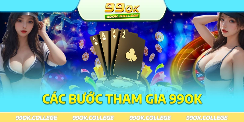 Thao tác tham gia 99ok nhanh chóng
